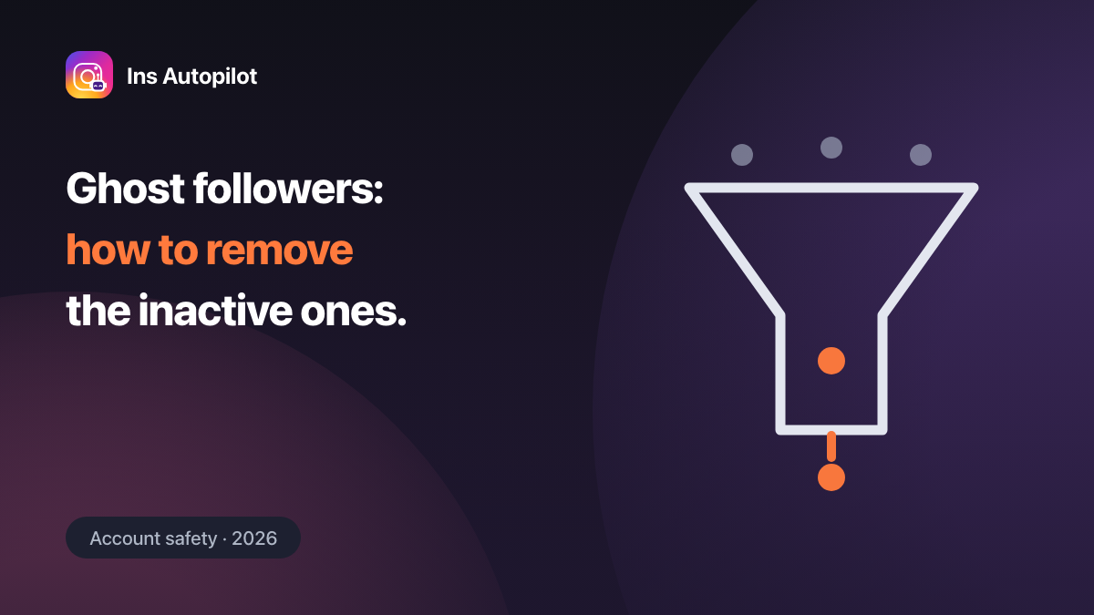 Instagram ghost followers — how to find the inactive ones and remove them